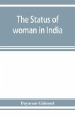 The status of woman in India; or, A hand-book for Hindu social reformers