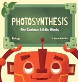 Photosynthesis: For Curious Little Minds