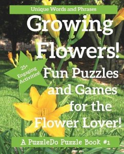 Growing Flowers: Puzzle and Games for Flower Lovers - Puzzledo