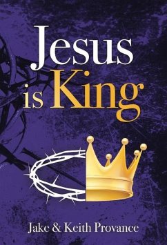 Jesus Is King - Provance, Jake; Provance, Keith