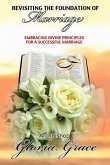 Revisiting the Foundation of Marriage: Embracing Divine Principles for a Successful Marriage