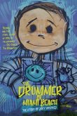 The Drummer of Miami Beach: The Story of Joey Wrecked
