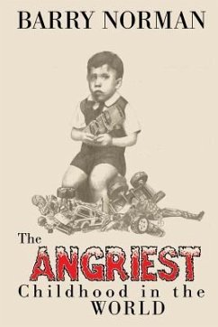 The Angriest Childhood in the World - Norman, Barry