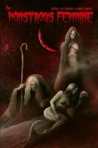 The Monstrous Feminine: Dark Tales of Dangerous Women