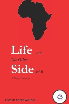 Life and the other side of it: A Poetry Collection - Shato, Osman Mbindi