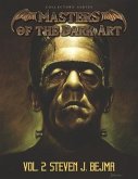 Masters of the Dark Art Vol. 2: Steven J. Bejma