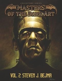 Masters of the Dark Art Vol. 2: Steven J. Bejma - Bejma, Steven J.