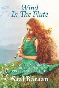 Wind in the Flute: Giving and Learning through Poetry, Prose and Pictures - Baraan, Saal