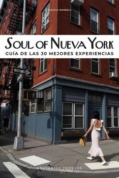 Soul of New York (French): Guide Des 30 Meilleures Expériences - Morrell, Tarajia