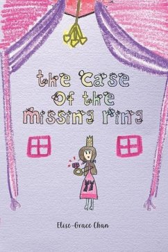 The Case of the Missing Ring - Chan, Elise-Grace
