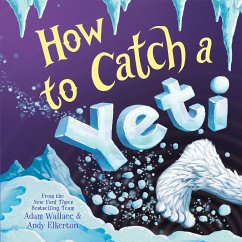 How to Catch a Yeti - Wallace, Adam