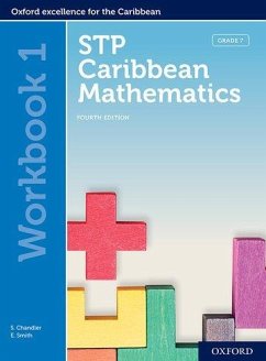 STP Caribbean Mathematics, Fourth Edition: Age 11-14: STP Caribbean Mathematics Workbook 1 - Chan Tack, Karyl; Holder, Kenneth; Chandler; Smith; Griffith, Wendy