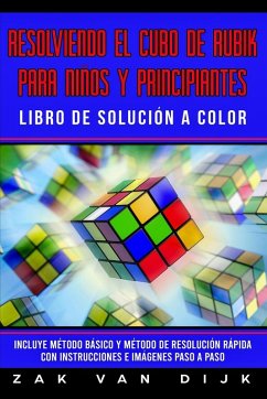 Cover Resolviendo el Cubo de Rubik para Niños y Principiantes - Libro de Solución a Color