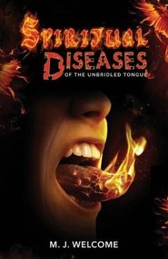 Spiritual Diseases of the Unbridled Tongue - Welcome, M. J.