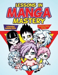 Lessons in Manga Mastery: A Drawing Activity Book - Books, Activity Attic