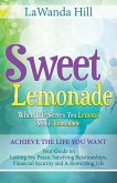 Sweet Lemonade: When Life Serves You Lemons Make Lemonade