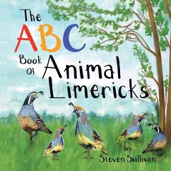 The Abc Book of Animal Limericks - Sullivan, Steven The Abc Book of Animal Limericks - Sullivan, Steven