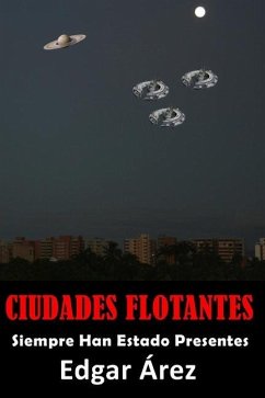 Ciudades Flotantes: Siempre Han Estado Presentes - Árez, Edgar