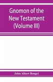 Gnomon of the New Testament (Volume III)