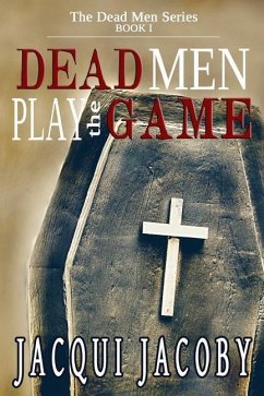 Dead Men Play the Game - Jacoby, Jacqui