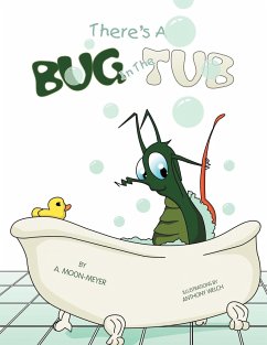 There's A Bug In The Tub - Moon-Meyer, A.