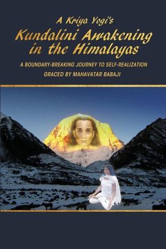 A Kriya Yogi's Kundalini Awakening in the Himalayas - Mandava, Madhuri