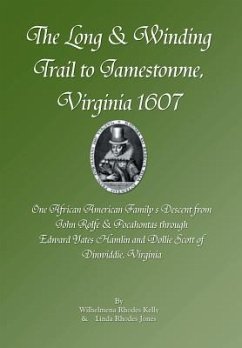 The Long & Winding Trail to Jamestowne, Virginia 1607