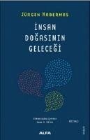 Insan Dogasinin Gelecegi - Habermas, Jürgen