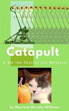 Catapult: A Mo the Shelter Cat Mystery - Williams, Maureen Murphy