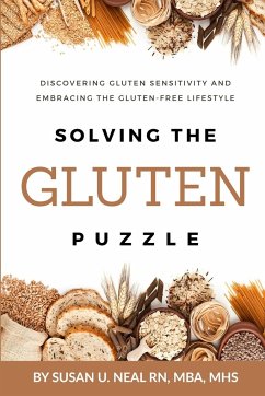 Solving the Gluten Puzzle - Neal, Susan U