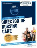 Director of Nursing Care (C-2859): Passbooks Study Guide Volume 2859