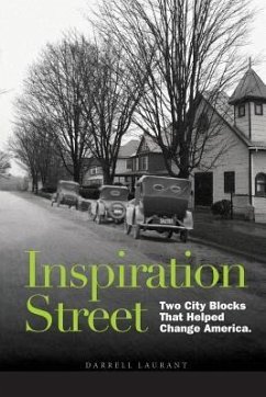 Inspiration Street: Two City Blocks That Helped Change America - Laurant, Darrell