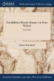 Ein Halicher Mensch: Roman: Von Ernst Wichert; Erster Band