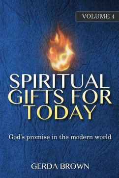 Spiritual Gifts for Today: Volume 4 - Brown, Gerda