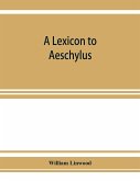 A lexicon to Aeschylus