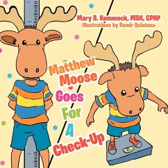 Matthew Moose Goes For A Check-Up - Hammock, Mary B. Msn Cpnp