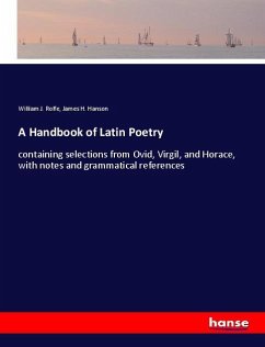 A Handbook of Latin Poetry - Rolfe, William J.;Hanson, James H.