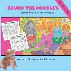 Bruno the Poodle's Coloring Book & Creative Pages - Jordan, J. J.