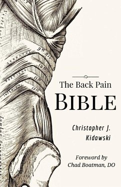 The Back Pain Bible - Kidawski, Christopher J