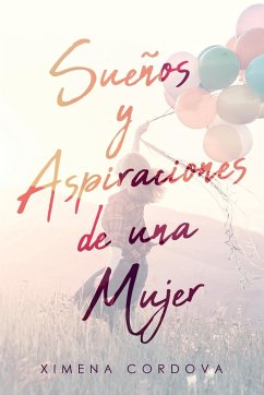 Sueños y Aspiraciones de una Mujer - Cordova, Ximena