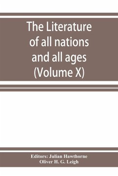 The Literature of all nations and all ages; history, character, and incident (Volume X) - H. G. Leigh, Oliver