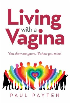 Living with a Vagina - Payten, Paul