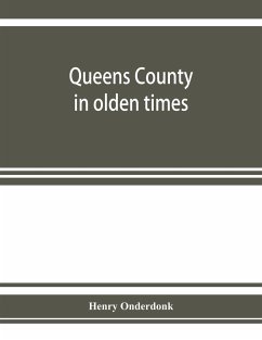 Queens County in olden times - Onderdonk, Henry
