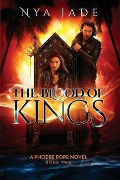 The Blood of Kings: A Phoebe Pope Novel * Book 2 - Jade, Nya