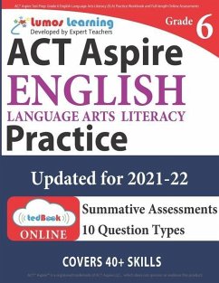 ACT Aspire Test Prep: Grade 6 English Language Arts Literacy (ELA) Practice Workbook and Full-length Online Assessments: ACT Aspire Study Gu - Learning, Lumos