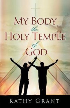 My Body the Holy Temple of God - Grant, Kathy