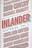 Inlander Histories Volume 2: People Who Shaped the Inland Northwest