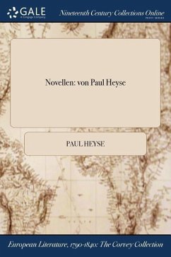 Novellen: Von Paul Heyse - Heyse, Paul