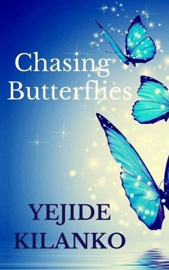 Chasing Butterflies - Kilanko, Yejide