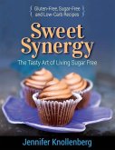 Sweet Synergy: The Tasty Art of Living Sugar Free